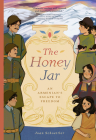 The Honey Jar: An Armenian's Escape to Freedom By Joan Schoettler Cover Image