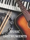 Music Instruments: The Picture Book of Music Instruments for Dementia, Alzheimer's, Adults with Seniors. By Kati Publisher Cover Image