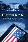 Betrayal By Nancy Ann Healy Cover Image