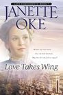 Love Takes Wing (Love Comes Softly #7) By Janette Oke Cover Image