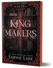 Kingmakers: Year Two (Deluxe Edition) By Sophie Lark Cover Image