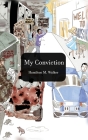My Convictions: A Book of Life, Love and Spiritual Convictions By Hamilton M. Walker Cover Image