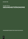 Gesundheitsökonomie: Betriebswirtschaftliche Kosten- Und Leistungsrechnung Cover Image