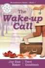 The Wake-Up Call By Joy Don Baker, Terri Goodman Cover Image