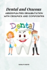 Dental and Osseous Abnormalities Rehabilitation with Ceramics and Composites By Surajit Mistry Cover Image
