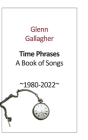 Time Phrases: A Book of Songs 1980-2022 Cover Image