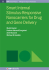 Smart Internal Stimulus-Responsive Nanocarriers for Drug and Gene Delivery (Iop Concise Physics) By Mahdi Karimi, Parham Sahandi Zangabad, Amir Ghasemi Cover Image