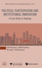 Political Participation and Institutional Innovation: A Case Study of Zhejiang By Shengyong Chen, Dongsheng Zhong, Xingzhi Wu Cover Image