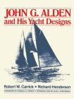 John G. Alden and His Yacht Designs Cover Image