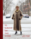To Survive on This Shore: Photographs and Interviews with Transgender and Gender Nonconforming Older Adults By Jess T. Dugan, Jess T. Dugan (Photographer), Vanessa Fabbre Cover Image
