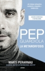 Pep Guardiola. La Metamorfosis. Edicion Corner 10o Aniversario Cover Image