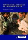 Power and Illicit Drugs in the Global South (Thirdworlds) By Maziyar Ghiabi (Editor) Cover Image