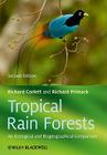 Tropical Rain Forests: An Ecological and Biogeographical Comparison By Richard B. Primack, Richard T. Corlett Cover Image