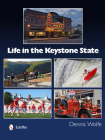 Life in the Keystone State By Dennis Wolfe Cover Image