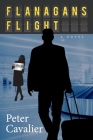 Flanagan's Flight: A Novel By Peter Cavalier Cover Image