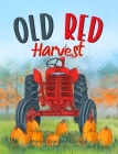 Old Red Harvest By Marnie Bourque Reynolds Cover Image