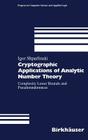 Cryptographic Applications of Analytic Number Theory: Complexity Lower Bounds and Pseudorandomness (Progress in Computer Science and Applied Logic #22) Cover Image