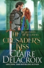 The Crusader's Kiss: A Medieval Romance (Champions of St. Euphemia #3) By Claire Delacroix Cover Image