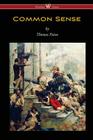 Common Sense (Wisehouse Classics Edition) By Thomas Paine Cover Image