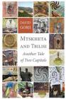 Mtskheta and Tbilisi: Another Tale of Two Capitals Cover Image