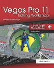 Vegas Pro 11 Editing Workshop By Douglas Spotted Eagle Cover Image