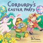 Corduroy's easter party By Don Freeman, Lisa McCue (Illustrator) Cover Image