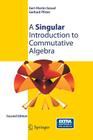 A Singular Introduction to Commutative Algebra By Gert-Martin Greuel, O. Bachmann (Contribution by), Christoph Lossen (Contribution by) Cover Image