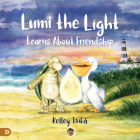 Lumi the Light Learns about Friendship Cover Image