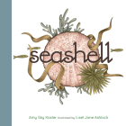 Seashell By Amy Sky Koster, Lisel Jane Ashlock (Illustrator) Cover Image