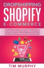 Dropshipping Shopify E-commerce $12,000/Month Beginners Guide To Make Money Selling On Amazon, eBay, Blogging, Social Media Marketing For Business, Pa Cover Image