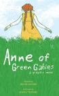 Anne of Green Gables: A Graphic Novel By Brenna Thummler (Illustrator), Mariah Marsden Cover Image