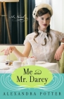 Me and Mr. Darcy: A Novel By Alexandra Potter Cover Image
