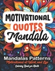 Motivate & Relax: Quotes Coloring Book: Find Calmness & Creativity: Large Print 8.5 x 11 inches By Doris2press Cover Image