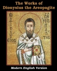 The Works of Dionysius the Areopagite By Dionysius The Areopagite Cover Image