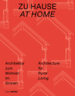 Zu Hause / At Home: Architektur Zum Wohnen Im Grünen / Architecture for Rural Living Cover Image