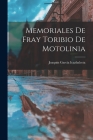 Memoriales de Fray Toribio de Motolinia By Joaquin García Icazbalceta Cover Image