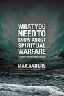 What You Need to Know about Spiritual Warfare: 12 Lessons That Can Change Your Life Cover Image