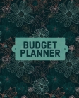 Budget Planner Notebook: Monthly And Weekly Expense Tracker, Personal Finance, Bill Organizer, Budget Management By Teresa Rother Cover Image