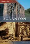 Scranton (Then & Now (Arcadia)) Cover Image