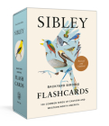 Sibley Backyard Birding Flashcards, Revised and Updated: 100 Common Birds of Eastern and Western North America By David Allen Sibley Cover Image