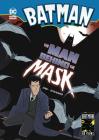 The Man Behind the Mask (Batman) By Michael Dahl, Dan Schoening (Illustrator) Cover Image