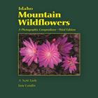 Idaho Mountain Wildflowers: A Photographic Compendium Cover Image