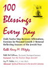 100 Blessings Every Day: Daily Twelve Step Recovery Affirmations, Exercises for Personal Growth and Renewal Reflecting Seasons of the Jewish Ye By Kerry M. Olitzky, Neil Gillman (Foreword by), Jay M. Holder (Afterword by) Cover Image