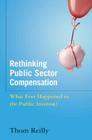 Rethinking Public Sector Employment: What Ever Happened to the Public Interest? By Thom Reilly Cover Image