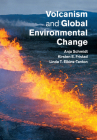 Volcanism and Global Environmental Change By Anja Schmidt (Editor), Kirsten Fristad (Editor), Linda Elkins-Tanton (Editor) Cover Image