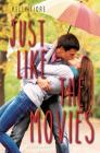 Just Like the Movies By Kelly Fiore Cover Image