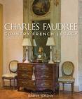 Charles Faudree Country French Legacy By Jenifer Jordan (Photographer) Cover Image