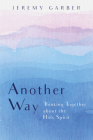 Another Way By Jeremy Garber Cover Image