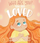 Who Are You? You Are Loved Cover Image