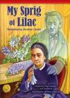 My Sprig of Lilac: Remembering Abraham Lincoln (Setting the Stage for Fluency) Cover Image